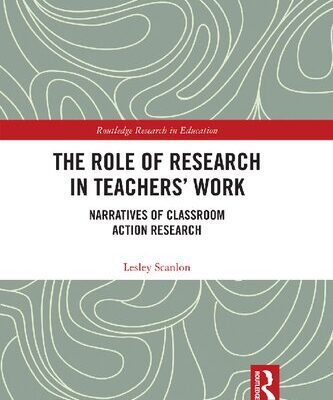 خرید و دانلود نسخه کامل کتاب The Role of Research in Teachers’ Work: Narratives of Classroom Action Research