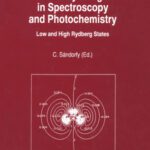 خرید و دانلود نسخه کامل کتاب The Role of Rydberg States in Spectroscopy and Photochemistry Low and High Rydberg States
