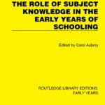 خرید و دانلود نسخه کامل کتاب The Role of Subject Knowledge in the Early Years of Schooling