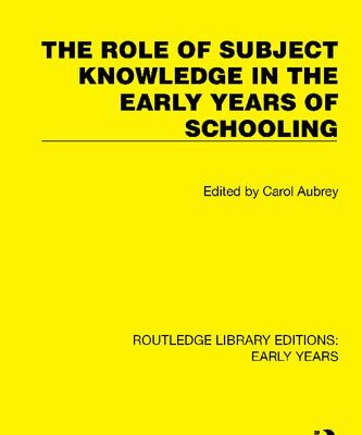 خرید و دانلود نسخه کامل کتاب The Role of Subject Knowledge in the Early Years of Schooling