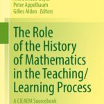 خرید و دانلود نسخه کامل کتاب The Role of the History of Mathematics in the Teaching/Learning Process: A CIEAEM Sourcebook