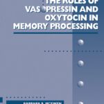 خرید و دانلود نسخه کامل کتاب The Roles of Vasopressin and Oxytocin in Memory Processing