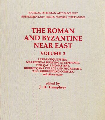 خرید و دانلود نسخه کامل کتاب The Roman and Byzantine Near East. Volume 3, Late-antique Petra, Nile Festival Building at Sepphoris, Deir Qal’a Monastery, Khirbet Qana village and pilgrim site, ‘Ain-‘Arrub hiding complex and other studies