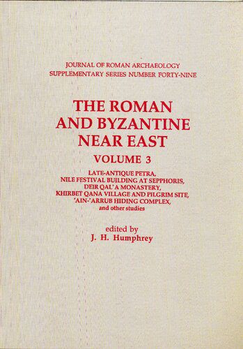 خرید و دانلود نسخه کامل کتاب The Roman and Byzantine Near East. Volume 3, Late-antique Petra, Nile Festival Building at Sepphoris, Deir Qal’a Monastery, Khirbet Qana village and pilgrim site, ‘Ain-‘Arrub hiding complex and other studies_68c4d98bdc0c4.jpeg خرید و دانلود نسخه کامل کتاب The Roman and Byzantine Near East. Volume 3, Late-antique Petra, Nile Festival Building at Sepphoris, Deir Qal’a Monastery, Khirbet Qana village and pilgrim site, ‘Ain-‘Arrub hiding complex and other studies