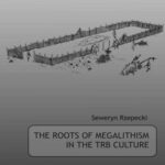 خرید و دانلود نسخه کامل کتاب The roots of megalithism in the TRB culture