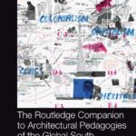 خرید و دانلود نسخه کامل کتاب The Routledge Companion to Architectural Pedagogies of the Global South