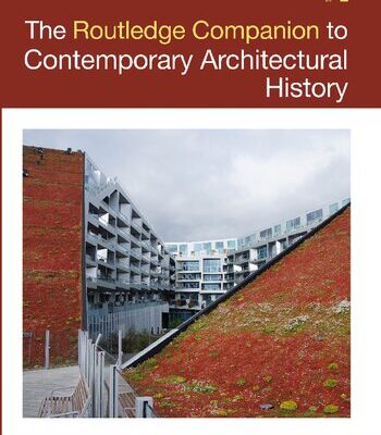 خرید و دانلود نسخه کامل کتاب The Routledge Companion to Contemporary Architectural History