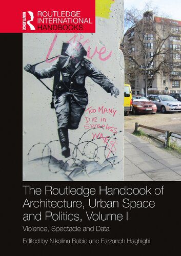 خرید و دانلود نسخه کامل کتاب The Routledge Handbook of Architecture, Urban Space and Politics, Volume I: Violence, Spectacle and Data_68d2ecd83a7cf.jpeg خرید و دانلود نسخه کامل کتاب The Routledge Handbook of Architecture, Urban Space and Politics, Volume I: Violence, Spectacle and Data
