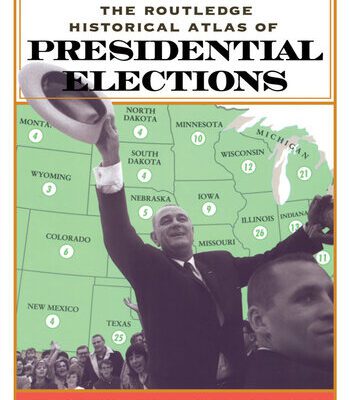 خرید و دانلود نسخه کامل کتاب The Routledge Historical Atlas of Presidential Elections