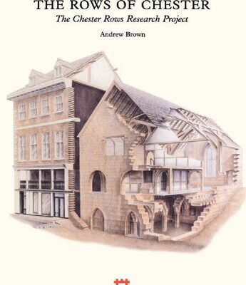 خرید و دانلود نسخه کامل کتاب The Rows of Chester: The Chester Rows Research Project