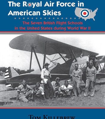 خرید و دانلود نسخه کامل کتاب The Royal Air Force in American Skies: The Seven British Flight Schools in the United States during World War II