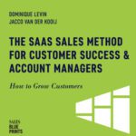 خرید و دانلود نسخه کامل کتاب The SaaS Sales Method for Customer Success & Account Managers: How to Grow Customers (Sales Blueprints Book 6)