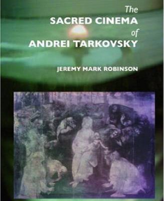 خرید و دانلود نسخه کامل کتاب The Sacred Cinema of Andrei Tarkovsky