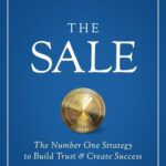 خرید و دانلود نسخه کامل کتاب The Sale: The Number One Strategy to Build Trust and Create Success –  +  Pdf
