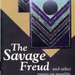 خرید و دانلود نسخه کامل کتاب The Savage Freud and Other Essays on Possible and Retrievable Selves