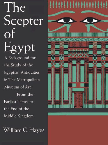 خرید و دانلود نسخه کامل کتاب The Scepter of Egypt: A Background for the Study of the Egyptian Antiquities in The Metropolitan Museum of Art From the Earliest Times to the End of the Middle Kingdom_68c4e7b706f8d.jpeg خرید و دانلود نسخه کامل کتاب The Scepter of Egypt: A Background for the Study of the Egyptian Antiquities in The Metropolitan Museum of Art From the Earliest Times to the End of the Middle Kingdom