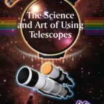 خرید و دانلود نسخه کامل کتاب The Science and Art of Using Telescopes