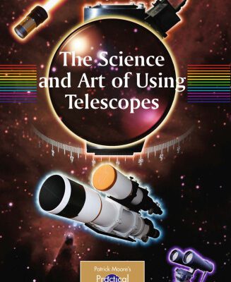 خرید و دانلود نسخه کامل کتاب The Science and Art of Using Telescopes