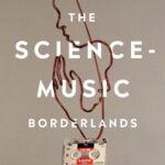 خرید و دانلود نسخه کامل کتاب The science-music borderlands: reckoning with the past and imagining the future