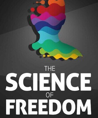 خرید و دانلود نسخه کامل کتاب The Science of Freedom: An Intriguing Perspective, Questioning Determinism Through Philosophy, Cognitive Neuroscience & Quantum physics (Popular Science)