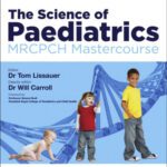 خرید و دانلود نسخه کامل کتاب The Science of Paediatrics: MRCPCH Mastercourse