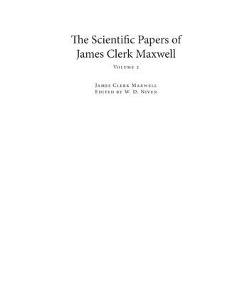 خرید و دانلود نسخه کامل کتاب The Scientific Papers of James Clerk Maxwell. Volume 2