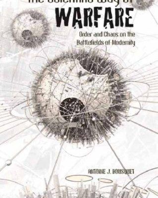 خرید و دانلود نسخه کامل کتاب The Scientific Way of Warfare: Order and Chaos on the Battlefields of Modernity (Columbia Hurst)