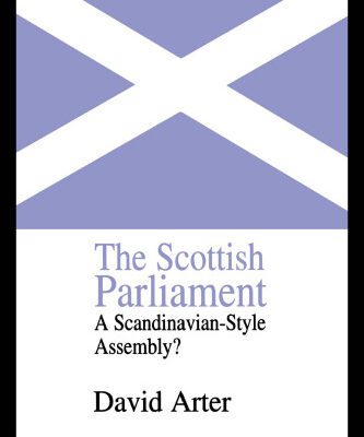 خرید و دانلود نسخه کامل کتاب The Scottish Parliament: A Scandinavia-style Assembly? (Library of Legislative Studies,)