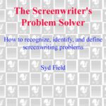 خرید و دانلود نسخه کامل کتاب The Screenwriter’s Problem Solver: How to recognize, identify, and define screenwriting problems