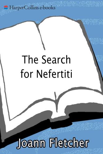 خرید و دانلود نسخه کامل کتاب The Search for Nefertiti: The True Story of an Amazing Discovery_68c4e60972028.jpeg خرید و دانلود نسخه کامل کتاب The Search for Nefertiti: The True Story of an Amazing Discovery