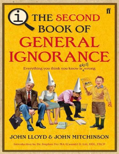 خرید و دانلود نسخه کامل کتاب The Second Book of General Ignorance: Everything You Think you Know is Still Wrong_68c7213fee8de.jpeg خرید و دانلود نسخه کامل کتاب The Second Book of General Ignorance: Everything You Think you Know is Still Wrong