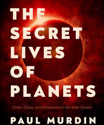 خرید و دانلود نسخه کامل کتاب The Secret Lives of Planets: Order, Chaos, and Uniqueness in the Solar System