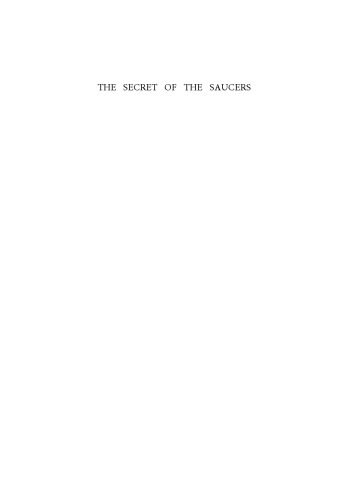 خرید و دانلود نسخه کامل کتاب The Secret of the Saucers: How UFOs Work_68c6cc69daa51.jpeg خرید و دانلود نسخه کامل کتاب The Secret of the Saucers: How UFOs Work