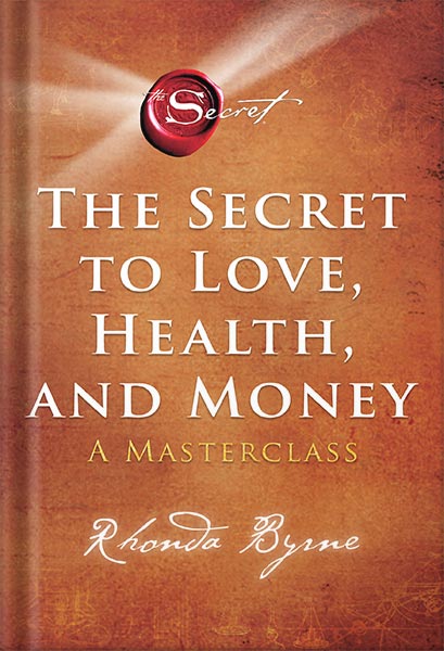 خرید و دانلود نسخه کامل کتاب The Secret to Love, Health, and Money: A Masterclass (The Secret Library Book 5) by Rhonda Byrne_68c070ffb7fbb.jpeg خرید و دانلود نسخه کامل کتاب The Secret to Love, Health, and Money: A Masterclass (The Secret Library Book 5) by Rhonda Byrne