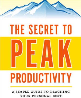 خرید و دانلود نسخه کامل کتاب The Secret to Peak Productivity: A Simple Guide to Reaching Your Personal Best