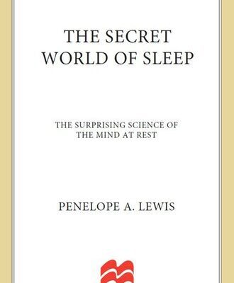 خرید و دانلود نسخه کامل کتاب The Secret World of Sleep: The Surprising Science of the Mind at Rest