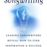 خرید و دانلود نسخه کامل کتاب The Secrets of Songwriting: Leading Songwriters Reveal How to Find Inspiration and Success