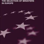 خرید و دانلود نسخه کامل کتاب The Selection of Ministers in Europe: Hiring and Firing (Routledge Advances in European Politics)