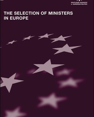 خرید و دانلود نسخه کامل کتاب The Selection of Ministers in Europe: Hiring and Firing (Routledge Advances in European Politics)