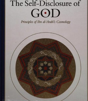خرید و دانلود نسخه کامل کتاب The Self-Disclosure of God: Principles of Ibn Al-’Arabi’s Cosmology