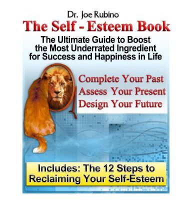 خرید و دانلود نسخه کامل کتاب The Self-Esteem Book. The Ultimate Guide to Boost the Most Underrated Ingredient for Success and Happiness in Life
