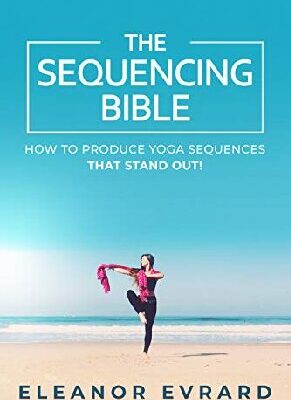 خرید و دانلود نسخه کامل کتاب The sequencing bible How to produce yoga sequences that stand out!