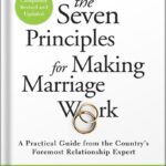 خرید و دانلود نسخه کامل کتاب The Seven Principles for Making Marriage Work: A Practical Guide from the Country’s Foremost Relationship Expert by John Gottman