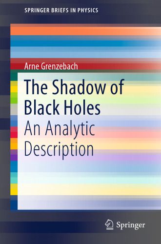 خرید و دانلود نسخه کامل کتاب The Shadow of Black Holes: An Analytic Description_68bc8f803aae5.jpeg خرید و دانلود نسخه کامل کتاب The Shadow of Black Holes: An Analytic Description