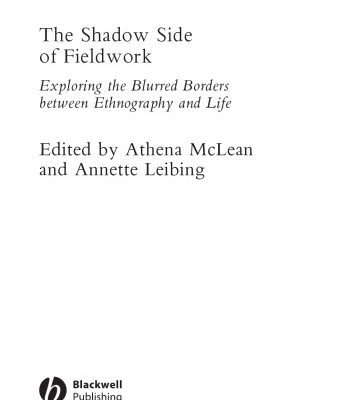 خرید و دانلود نسخه کامل کتاب The Shadow Side of Fieldwork: Exploring the Blurred Borders between Ethnography and Life