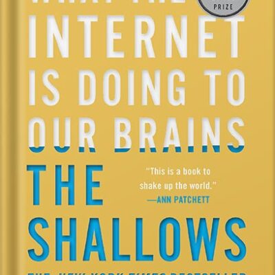 خرید و دانلود نسخه کامل کتاب The Shallows: What the Internet Is Doing to Our Brains by Nicholas Carr