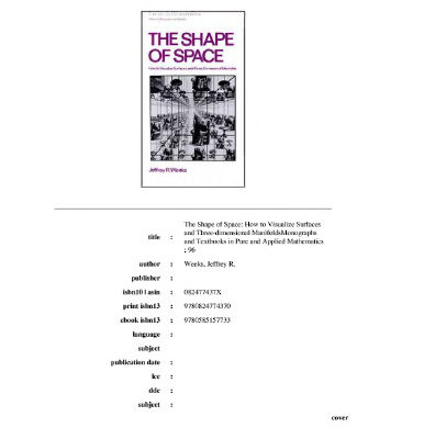 خرید و دانلود نسخه کامل کتاب The shape of space: how to visualize surfaces and three-dimensional manifolds