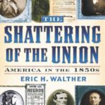 خرید و دانلود نسخه کامل کتاب The Shattering of the Union: America in the 1850s