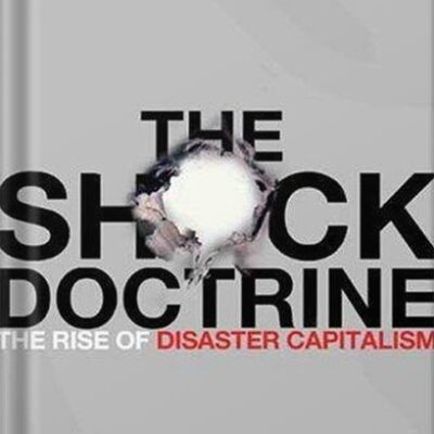 خرید و دانلود نسخه کامل کتاب The Shock Doctrine: The Rise of Disaster Capitalism 1st Edition, by Naomi Klein