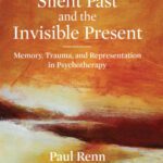 خرید و دانلود نسخه کامل کتاب The Silent Past and the Invisible Present: Memory, Trauma, and Representation in Psychotherapy